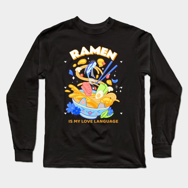 Ramen Is My Love Language Long Sleeve T-Shirt by MONMON-75